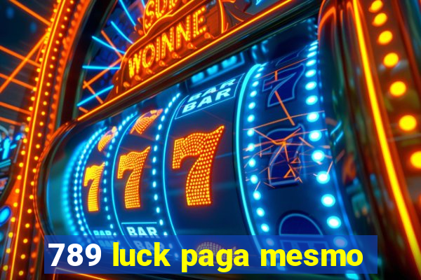 789 luck paga mesmo